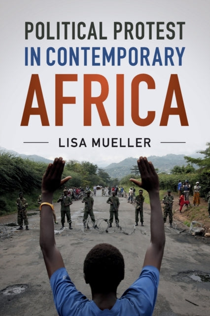 Book cover of: Political Protest in Contemporary Africa. By: Lisa Mueller