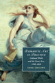 Book cover of: Romantic Art in Practice. By: Thora Brylowe