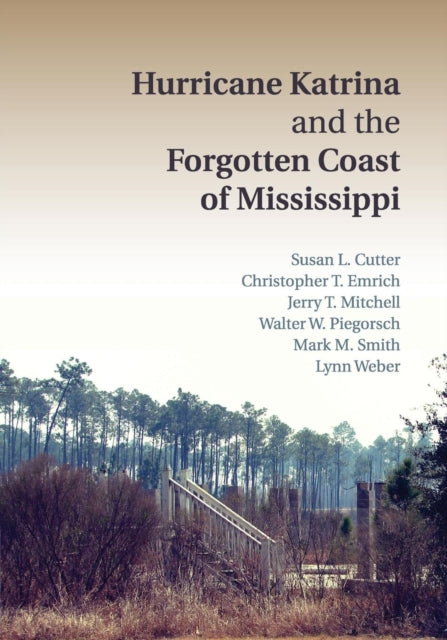 Book cover of: Hurricane Katrina and the Forgotten Coast of Mississippi. By: Susan L. Cutter