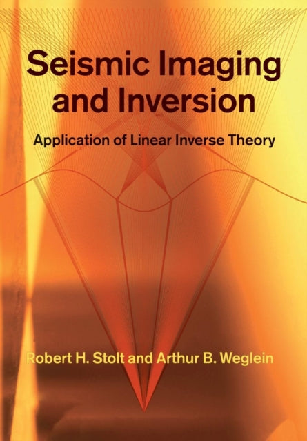 Book cover of: Seismic Imaging and Inversion: Volume 1. By: Robert H. Stolt