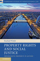Book cover of: Property Rights and Social Justice. By: Rachael Walsh