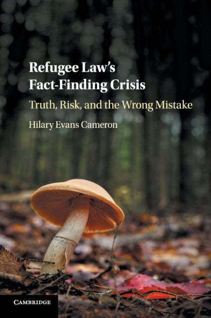 Book cover of: Refugee Law's Fact-Finding Crisis. By: Hilary Evans Cameron