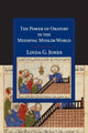 Book cover of: Power of Oratory in the Medieval Muslim World. By: Linda G. Jones