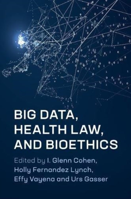 Book cover of: Big Data, Health Law, and Bioethics