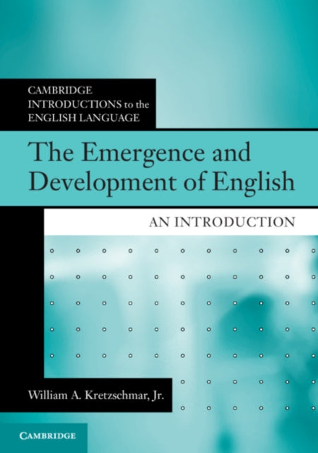 Book cover of: Emergence and Development of English. By: William A. Kretzschmar