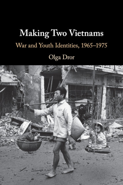 Book cover of: Making Two Vietnams. By: Olga Dror