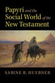Book cover of: Papyri and the Social World of the New Testament. By: Sabine R. Huebner