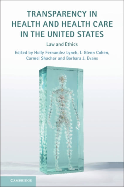 Book cover of: Transparency in Health and Health Care in the United States. By: Holly Fernandez Lynch
