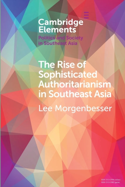 Book cover of: Rise of Sophisticated Authoritarianism in Southeast Asia. By: Lee Morgenbesser