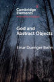 Book cover of: God and Abstract Objects. By: Einar Duenger Bøhn