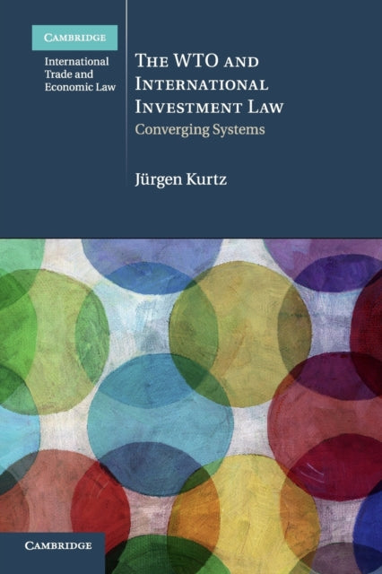 Book cover of: WTO and International Investment Law. By: Jürgen Kurtz