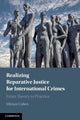 Book cover of: Realizing Reparative Justice for International Crimes. By: Miriam Cohen