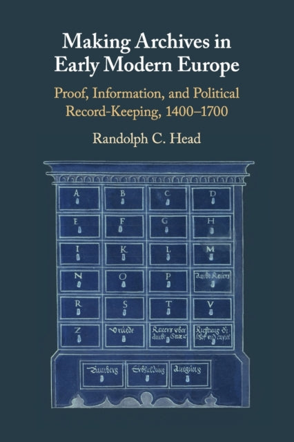 Making Archives in Early Modern Europe