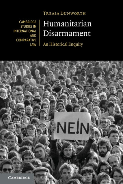 Book cover of: Humanitarian Disarmament. By: Treasa Dunworth