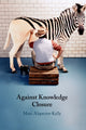 Book cover of: Against Knowledge Closure. By: Marc Alspector-Kelly