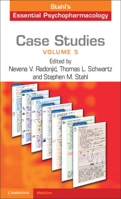 Book cover of: Case Studies: Stahl's Essential Psychopharmacology: Volume 5. By: Nevena V. Radonjić