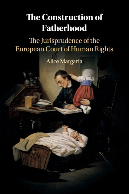 Book cover of: Construction of Fatherhood. By: Alice Margaria