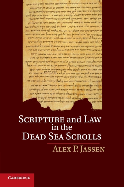 Book cover of: Scripture and Law in the Dead Sea Scrolls. By: Alex P. Jassen