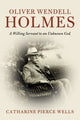 Book cover of: Oliver Wendell Holmes. By: Catharine Pierce Wells