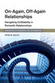 Book cover of: On-Again, Off-Again Relationships. By: René M. Dailey