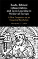 Book cover of: Rashi, Biblical Interpretation, and Latin Learning in Medieval Europe. By: Mordechai Z. Cohen