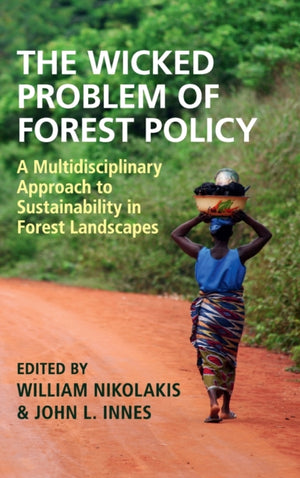 The Wicked Problem of Forest Policy