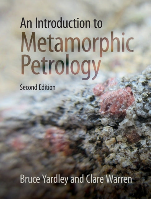 Book cover of: Introduction to Metamorphic Petrology. By: Bruce Yardley