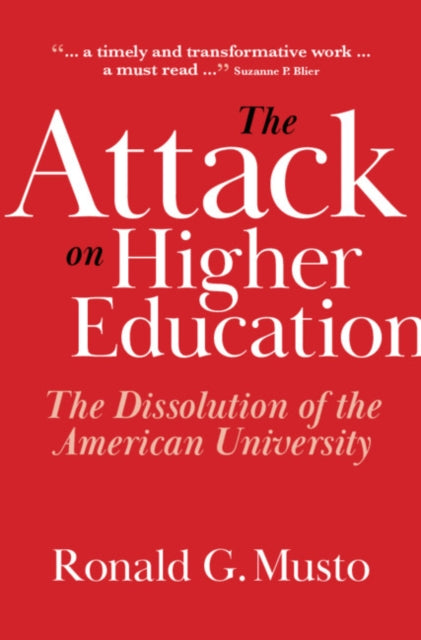 Book cover of: Attack on Higher Education. By: Ronald G. Musto