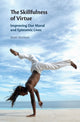 Book cover of: Skillfulness of Virtue. By: Matt Stichter