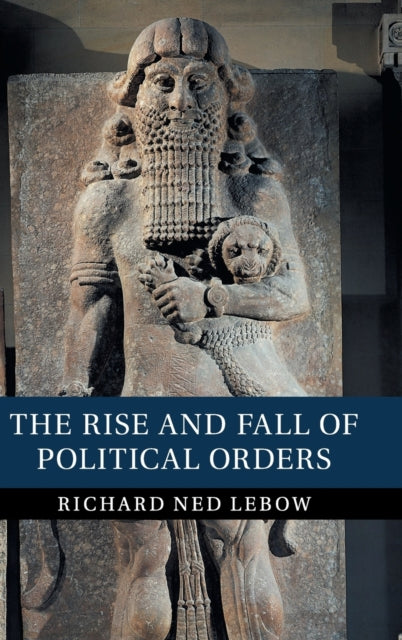 Book cover of: Rise and Fall of Political Orders. By: Richard Ned Lebow