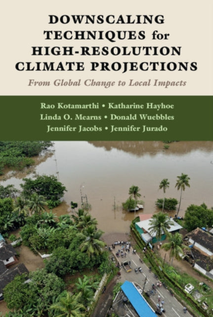 Book cover of: Downscaling Techniques for High-Resolution Climate Projections. By: Don Wuebbles