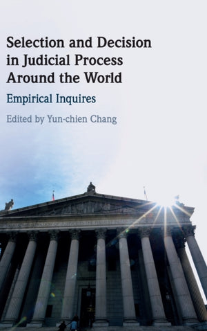 Selection and Decision in Judicial Process around the World