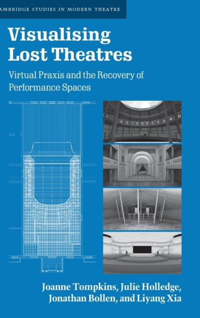 Visualising Lost Theatres