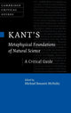 Book cover of: Kant's Metaphysical Foundations of Natural Science. By: Michael Bennett McNulty