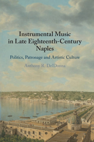 Instrumental Music in Late Eighteenth-Century Naples