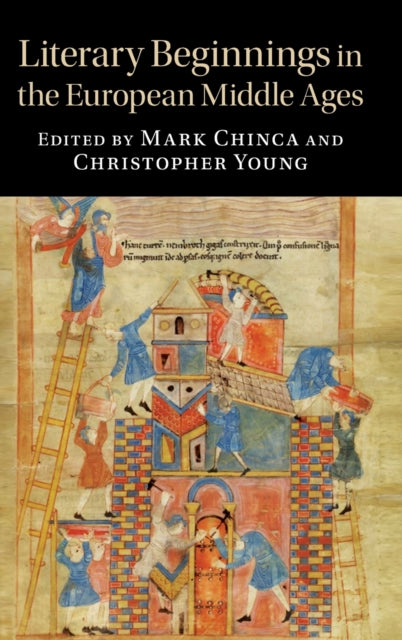 Book cover of: Literary Beginnings in the European Middle Ages. By: Mark Chinca