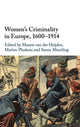 Book cover of: Women's Criminality in Europe, 1600–1914. By: Manon van der Heijden