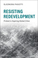 Book cover of: Resisting Redevelopment. By: Eleonara Pasotti