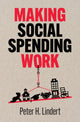 Book cover of: Making Social Spending Work. By: Peter H. Lindert