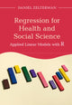 Book cover of: Regression for Health and Social Science. By: Daniel Zelterman