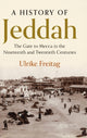 Book cover of: History of Jeddah. By: Ulrike Freitag