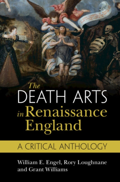 Book cover of: Death Arts in Renaissance England. By: William E. Engel