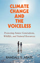 Book cover of: Climate Change and the Voiceless. By: Randall S. Abate