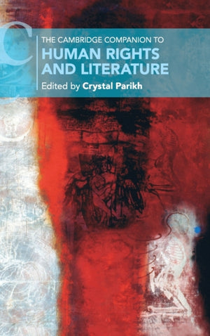 Cambridge Companion to Human Rights and Literature