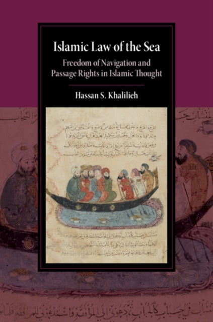 Book cover of: Islamic Law of the Sea. By: Hassan S. Khalilieh