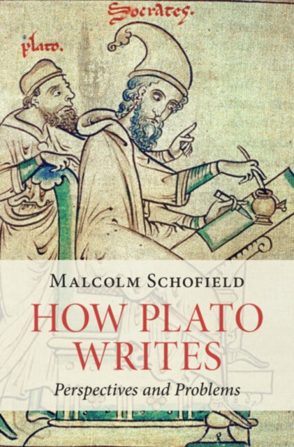 Book cover of: How Plato Writes. By: Malcolm Schofield