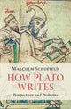 Book cover of: How Plato Writes. By: Malcolm Schofield