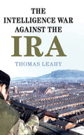The Intelligence War against the IRA