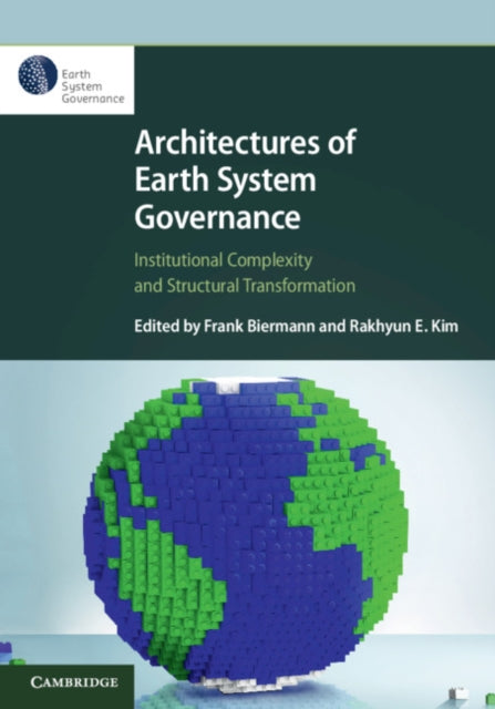 Book cover of: Architectures of Earth System Governance. By: Frank Biermann