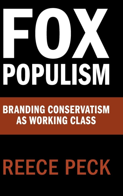 Book cover of: Fox Populism. By: Reece Peck